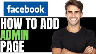 HOW TO ADD ADMIN IN FACEBOOK PAGE 2024! - (SIMPLE GUIDE)