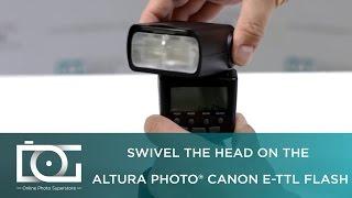 TUTORIAL | Swivel The Head On E-TTL Flash for CANON (AP-C1001) | By Altura Photo®