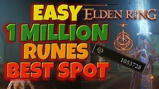 EASY 1 MILLION RUNES | BEST Spot MID to LATE GAME Grind | NOT New Game Plus - ELDEN RING 2023