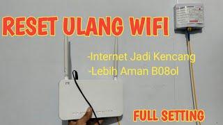 Cara Reset Wifi Indihome Yang Lupa Password Dan Jaringan Wifi Lelet