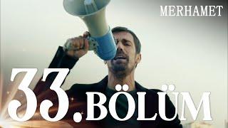 Merhamet 33. Bölüm - Full Bölüm