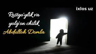 Abdulloh domla - Rostgo'ylik va Yolg'onchilik