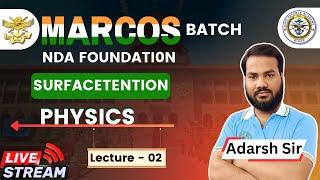 SURFACE TENSION || MARCOS BATCH || BY ADARSH SIR || @HINDDEFENCEACADEMY