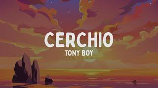 Tony Boy - Cerchio (Testo/Lyrics)