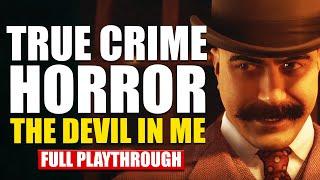 TRUE CRIME HORROR GAME - The Devil In Me (Full Game Playthrough - Part 1)