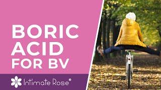 Boric Acid Home Supplement Treatment for BV Yeast Infections