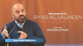 Explanation of Riyad us-Saliheen | Ep. 1 | Introduction | Imam Sabri BenKahla