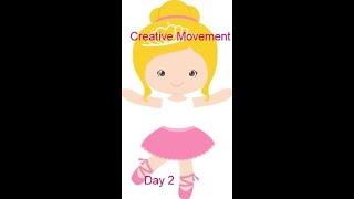 Creative Movement Day 2