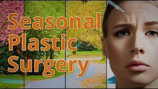 The Season for Plastic Surgery