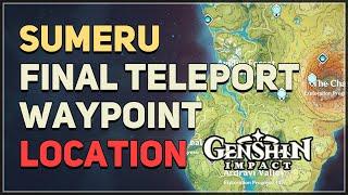 Sumeru Final Hidden Teleport Waypoint Genshin Impact