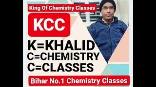 Welcome to Khalid chemistry classes. A single platform for preparation of all competitive exams.
