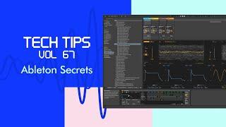 Tech Tips Vol.67 - Ableton Secrets