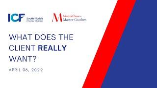 MasterClass by Master Coaches: Marcia Reynolds, MCC - What Does the Client REALLY Want?