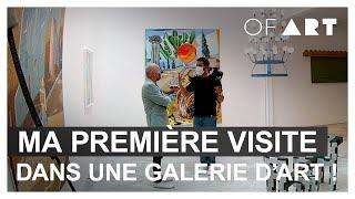 Ma première visite dans une Galerie d'Art ! - OF ART