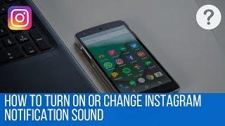 How To Turn On or Change Instagram Notification Sound [Still Works on 2025 Android Only]