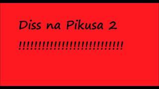 Diss na pikusa 2