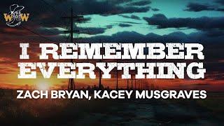 Zach Bryan, Kacey Musgraves - I Remember Everything (Lyrics)