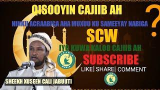 Qisooyin Cajiib ah oo kaa ilmeesiin doone ||Sheikh Xuseen Cali Jabuuti 