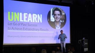 "Unlearn - Let go of past success to achieve extraordinary results"  (Barry O'Reilly)