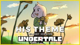 HIS THEME (Lullaby Ver. 2023) - An Undertale Orchestration (Piano & Orchestra Cover)