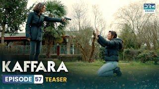 Kaffara | Redemption | Teaser Episode 57 | Tomorrow at 8PM UB2O