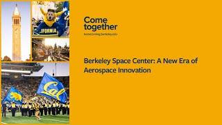 Berkeley Space Center: A New Era of Aerospace Innovation