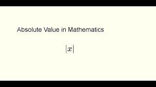 Absolute Value in Mathematics