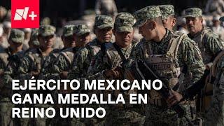 Ejército Mexicano gana medalla de oro en evento organizado en el Reino Unido - Despierta