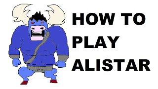 A Glorious Guide on How to Play Alistar