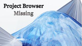 Revit 04 | Project Browser Missing