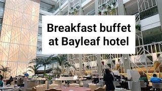 Bayleaf hotel breakfast buffet