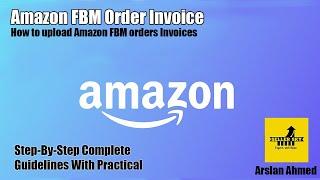 How to upload amazon FBM order invoice-Upload Invoice on Amazon-Generate Invoice for Amazon Customer