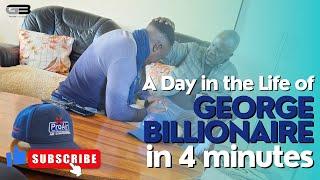 A Day in the life of George Billionaire, In 4 minutes_ Part 2