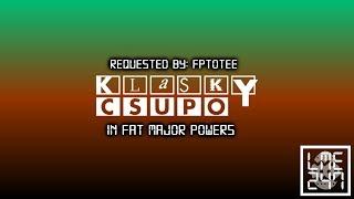 (REQUESTED) Klasky Csupo in Fat Major Powers