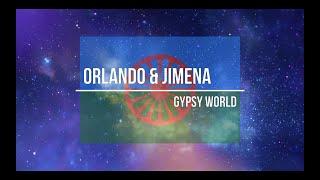 Orlando & Jimena - Gypsy World / Ganzer Song