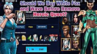 Should We Buy White Fox and Wave Before Remove Heroic Quest? - Marvel Future Fight