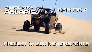 Destination Polaris: "Project X: SDR Motorsports" Ep. 4