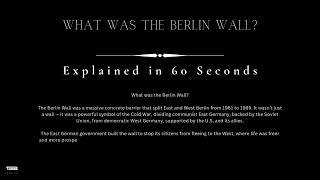 the Berlin Wall Explained in 60 Seconds