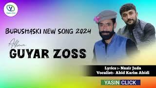 Guyar Zoss Shuwa |Brushaski New Song| By | Nazir Juda & Abid Karim Abidi|