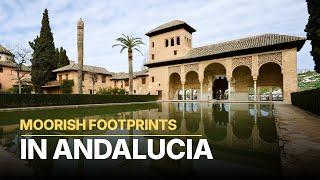 Andalusia: The Legacy of the Moors | Roots of Southern Spain