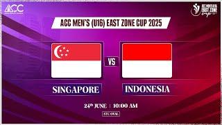 SINGAPORE U16 vs INDONESIA U16 | ACC Men's U16 East Zone Cup 2025