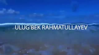 Ulugbek rahmatullayev siz yiglamang