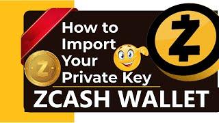 How To Import Wallet with Private Key of Zcash  ZEC  | Crypto Wallets Info