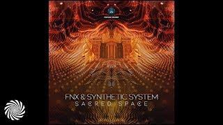 FNX & Synthetic System - Sacred Space