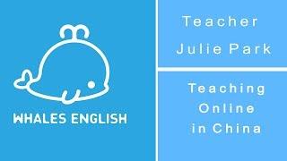 Teaching Online in China - Teacher Julie Park