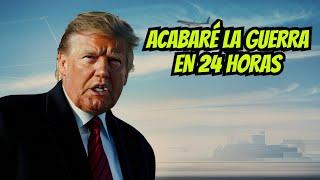 TRUMP: "Terminaré La GUERRA en UCRANIA en 24 HORAS"