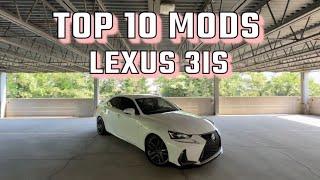 Top 10 Mods For Lexus 3IS! 2017 Lexus IS350!