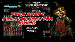 Warhammer 40K: Inquisitor Martyr - Tech Adept Psiloi Vivisector Build