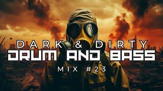 Dark & Dirty Drum & Bass Mix 2024  (Neurofunk, Rollers, Heavy DnB) #23