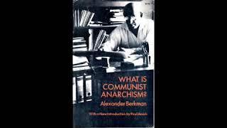 Alexander Berkman: What is Communist Anarchism? - How the System Works